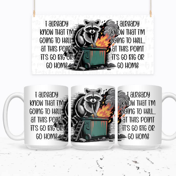 I'm Going to Hell: Go Big or Go Home T-Shirt for wholesale by The Pretty Things