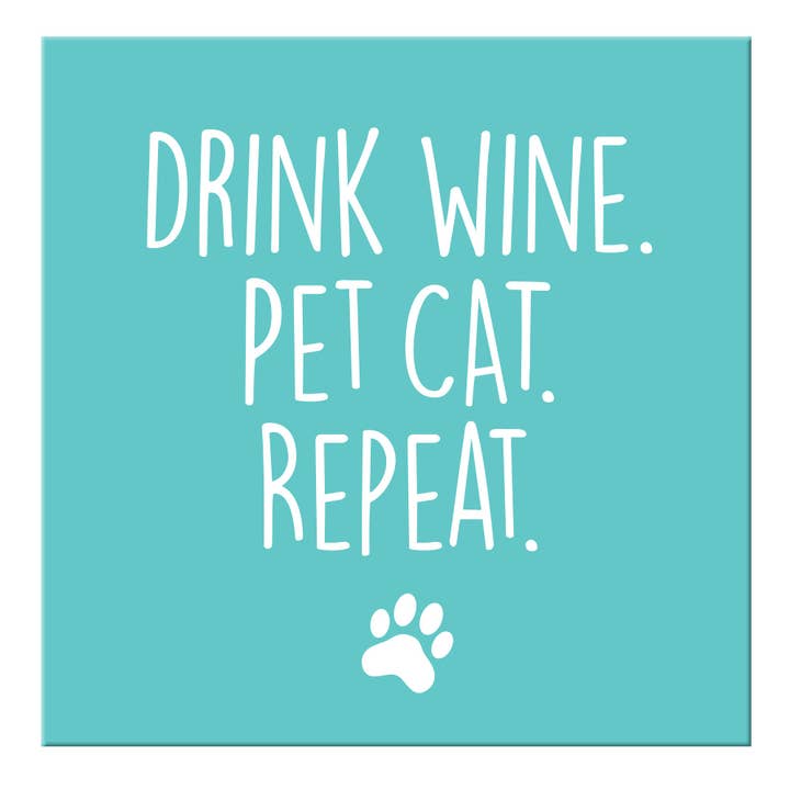 Chris’s Stuff Inc. - Wholesale Magnet - Drink Wine. Pet Cat. Magnet