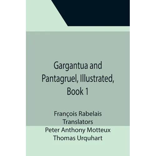 Books by splitShops - Wholesale Classics - Gargantua and Pantagruel, Illustrated, Book 1 - Paperback