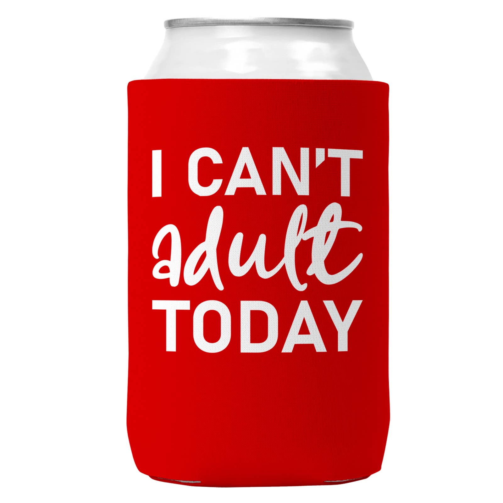 Wi-Wear - Wholesale Drink Huggers & Koozies - I Can't Adult Today Can Coozie Cooler for 12oz Cans1