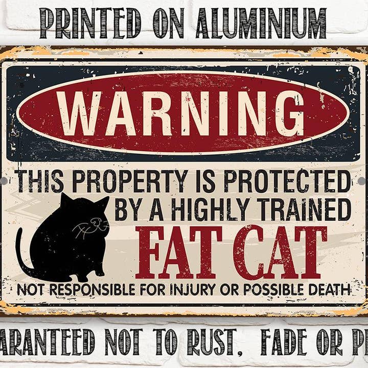 Lone Star Art - Wholesale Sign - Warning Property Protected By A Fat Cat - Metal Sign