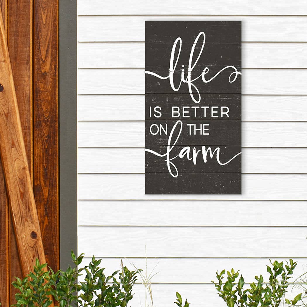 Kindred Hearts - Wholesale Sign - 11x20 Life Is Better Farm Whitewash Indoor Outdoor Sign10