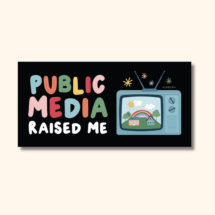 Public Media Raised Me Magnet for wholesale by Oh Happy Dani