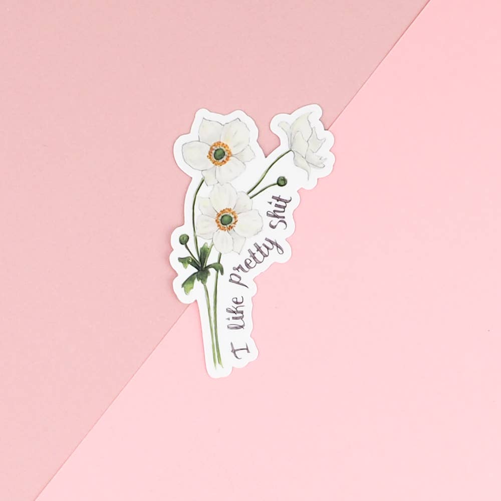 Naughty Florals - Wholesale Sticker - I Like Pretty Shit Sticker3