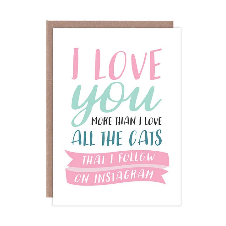 I Love You More Than Instagram Cats Love Card for wholesale by Whylime Design