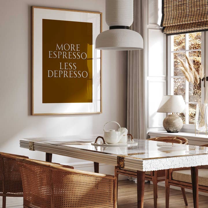 D'LUXE PRINTS - Wholesale Art Print - More Espresso Less Depresso Print1