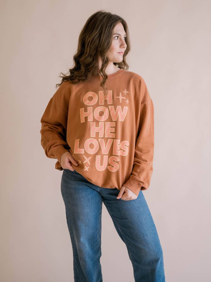 Oh How He Loves Us Pullover | Christian Pullover for wholesale by Dear Heart