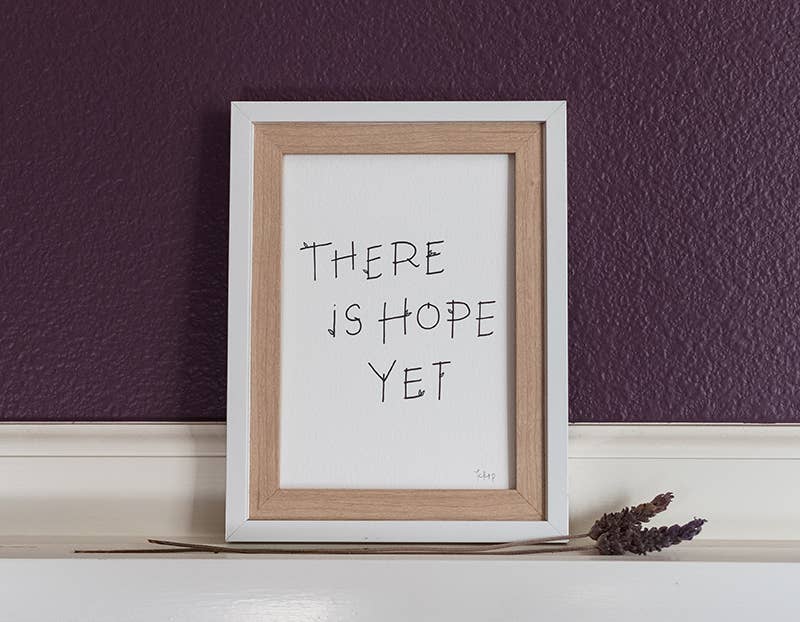 Lacelit | Stationery & Gifts by Kimberly Kuniko - Wholesale Art Print - There is Hope Yet | Hand-Lettered Art Print