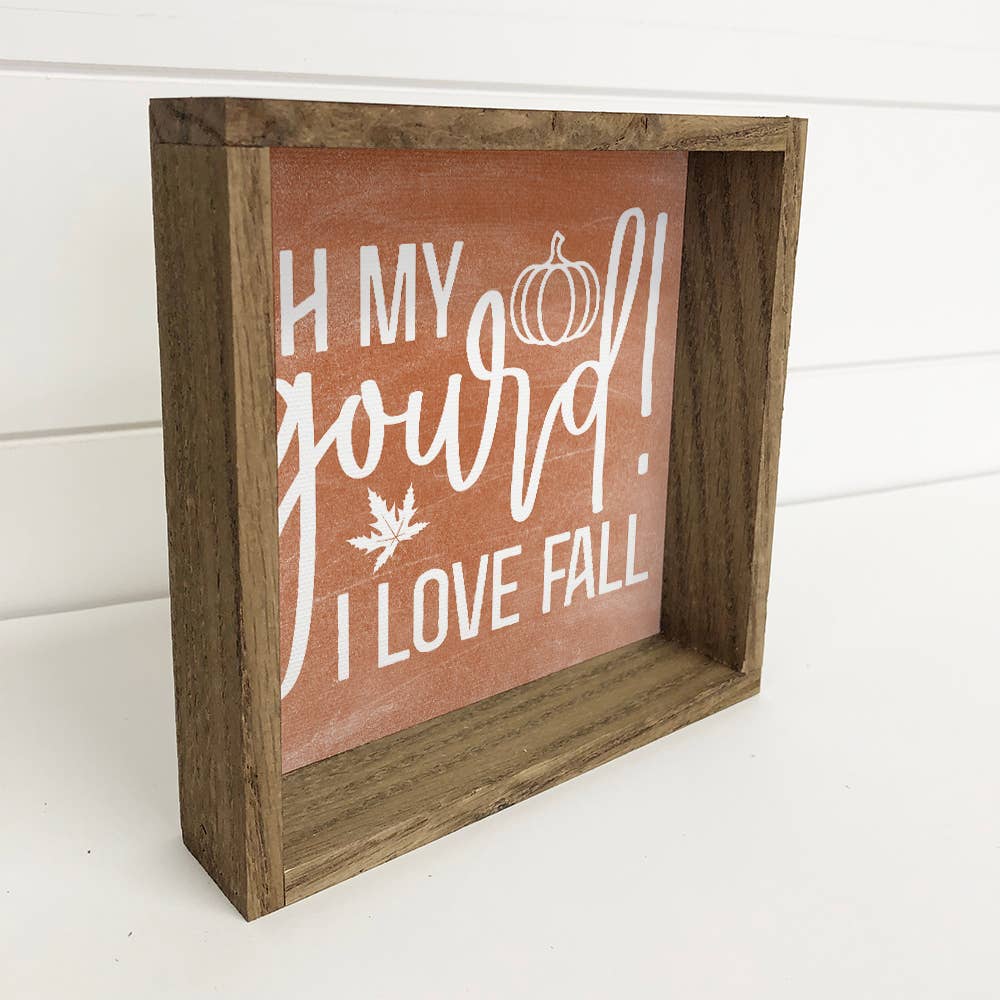 Hangout Home - Wholesale Sign - Oh My Gourd - Funny Fall Word Sign - Wood Framed Wall Art1