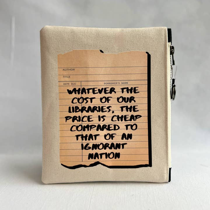 Pretty Clever Words - Wholesale Pouch - Women's - Padded Zip Book Bag - The cost of libraries is priceless2