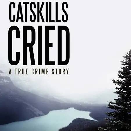 Books by splitShops - Wholesale True Crime - The Day the Catskills Cried: A True Crime Story - Hardcover