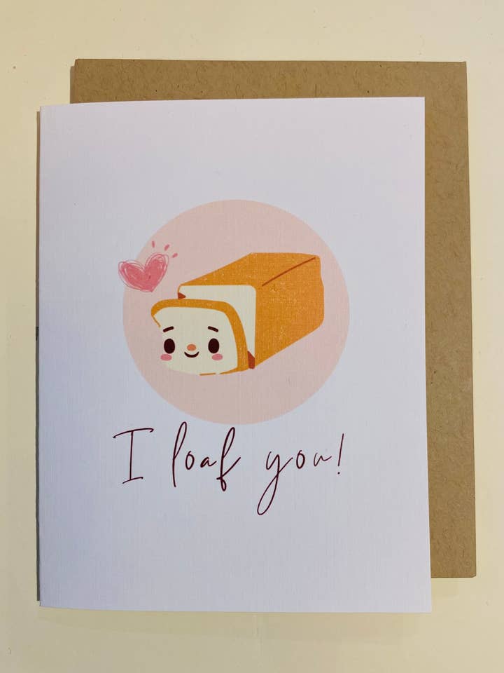 I Loaf You for wholesale by Just Jubilant LLC