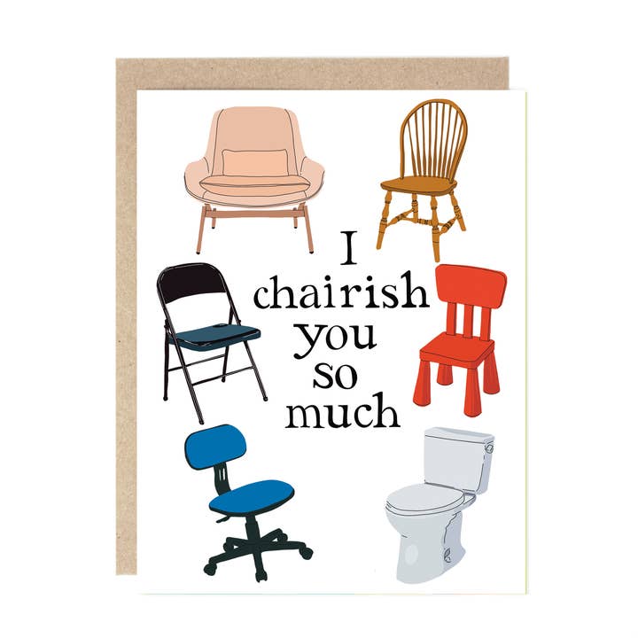 I Chairish you so much pun love card for wholesale by Drawn Goods