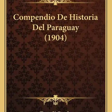Books by splitShops - Wholesale History & Geography - Compendio De Historia Del Paraguay (1904) - Paperback