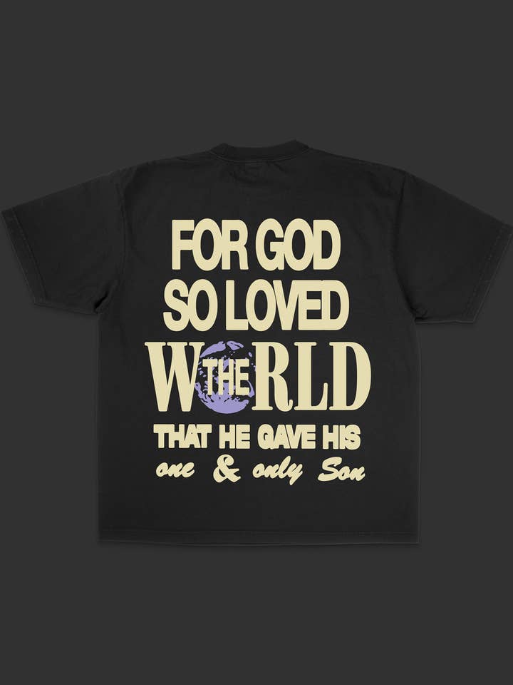 Jesus Loves You Company - Wholesale Screen Printed T-Shirt - Unisex - "For God So Loved The World" Tee