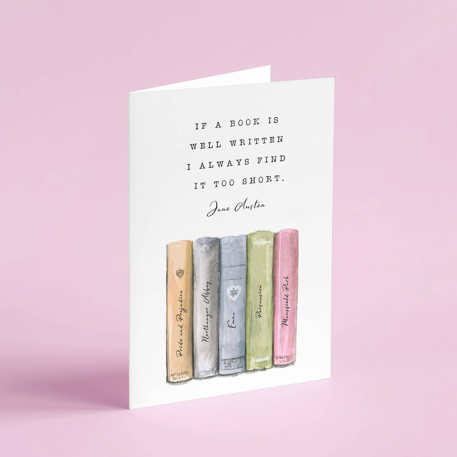 Quote and Quill - Wholesale Everyday Greeting Card - Jane Austen - 'If A Book Is Well Written' Literary Card1