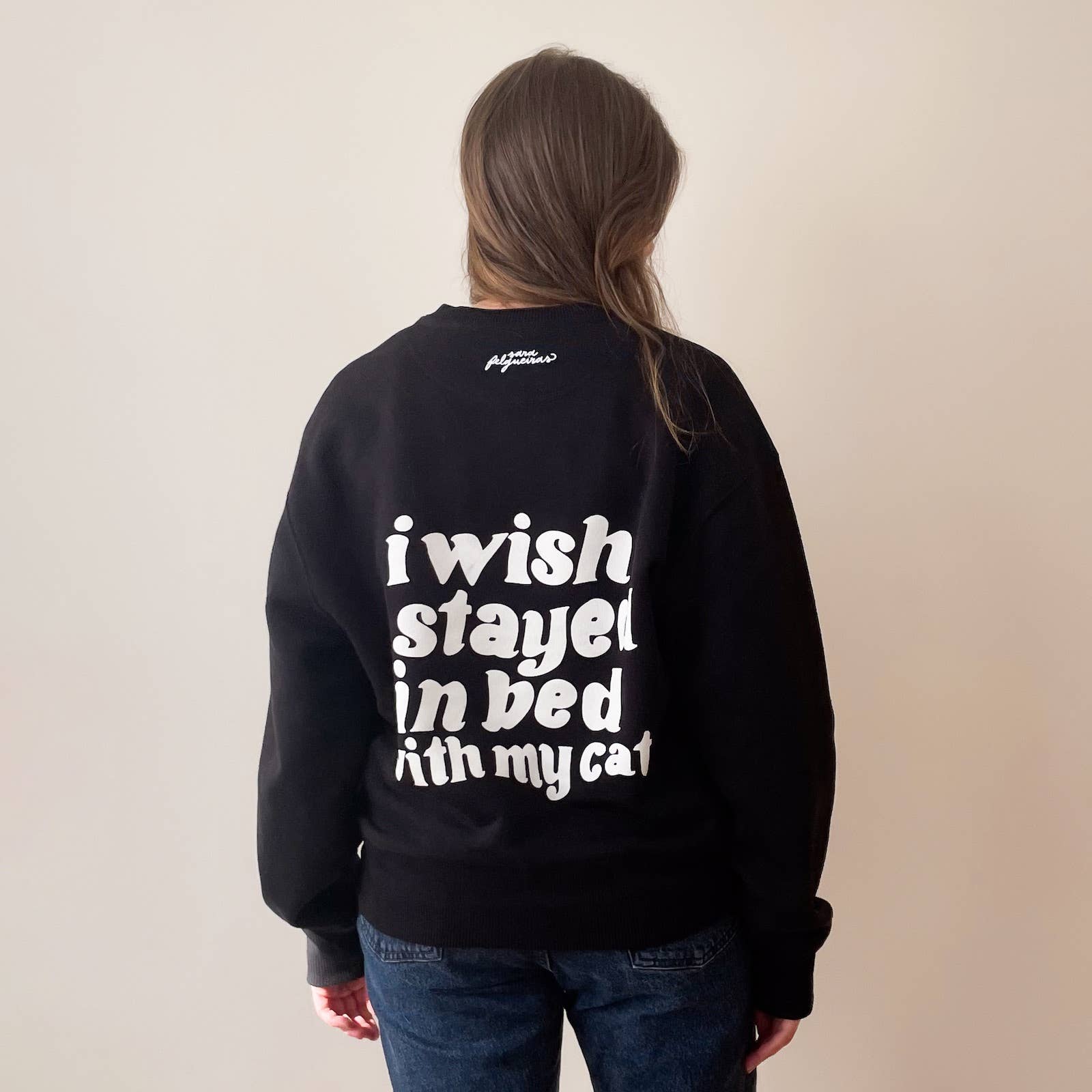 felgsara - Wholesale Sweatshirt - Unisex - Sweatshirt "I wish I stayed in bed with my cat" (Black)3