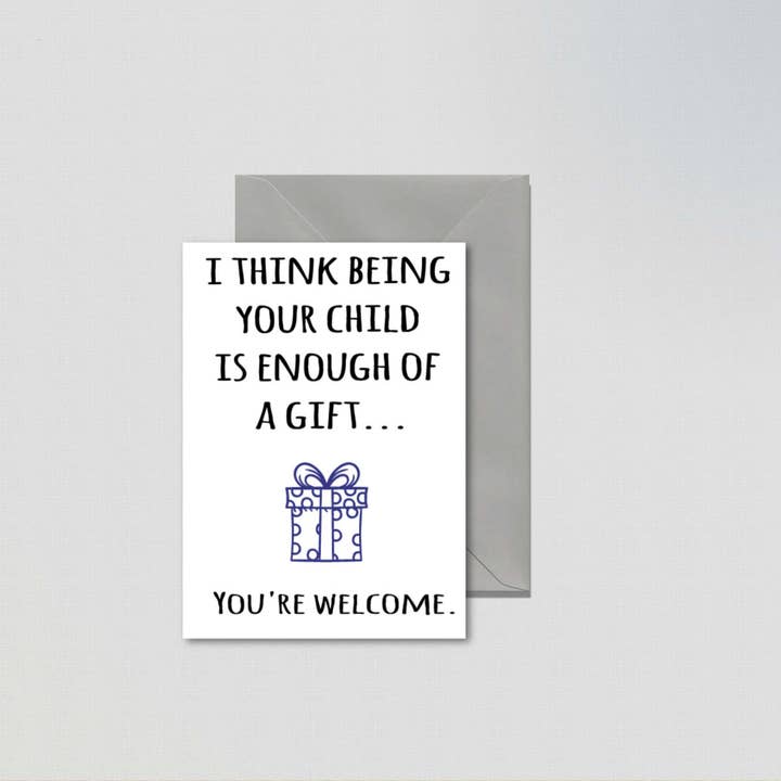Cheeky Chops Cards & Wanky Candles – Großhandel Geburtstagskarten – Lustige Geburtstagskarte - Dein Kind zu sein ist ein Geschenk