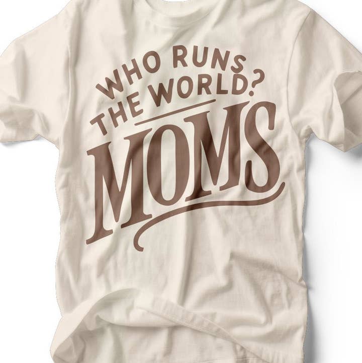 Who Runs the World? | Mom Tee | Ruby’s Rubbish® for wholesale by Ruby’s Rubbish