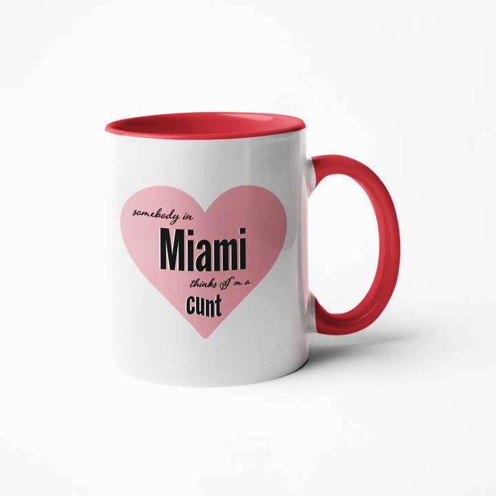 Calm Down Caren - Wholesale Coffee Mug - Somebody in CUSTOM CITY Thinks I'm a Cunt - Coffee Mug1