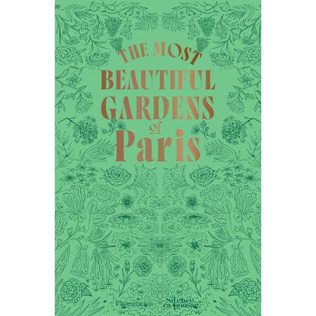 Penguin Random House LLC - Wholesale Nature & Outdoors - The Most Beautiful Gardens of Paris