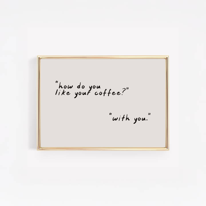 KIKIANDNIM - Wholesale Art Print - How Do You Like Your Coffee Typography | Coffee Shop Decor1