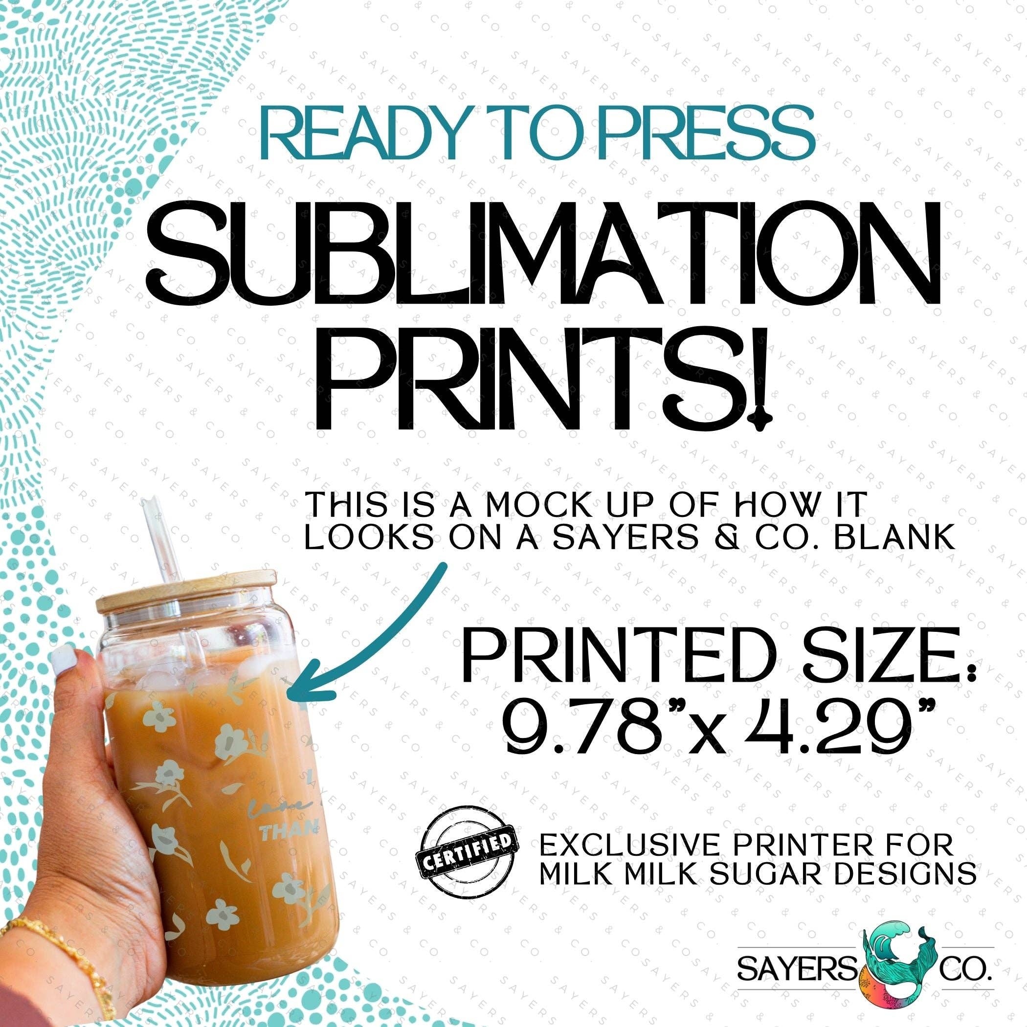 Sayers & Co. - Wholesale Sublimation Transfer - PRINTED Sublimation Transfer or Vinyl Print: Milk Milk Sugar Certified Printer- I Can Love Me Better  16oz Floral Sublimation Print1