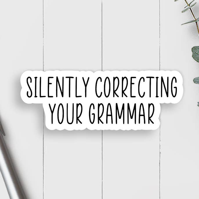 Vinylaufkleber „Silently Correcting Your Grammar“ für den Großhandel von Expression Design Co
