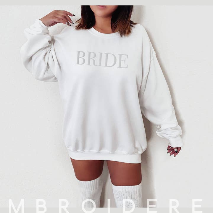 Bride Embroidered Sweatshirt // Bridal Apparel / Bridal Gift for wholesale by Typically Vulgar