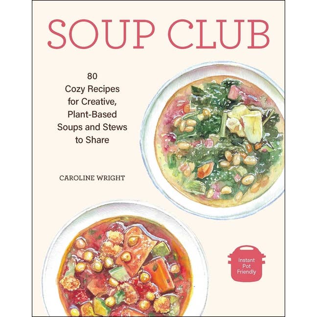 Bradley's Book Clearance - Wholesale Cookbooks & Food - Soup Club: 80 Creative Plant-Based Soups And Stews Recipes