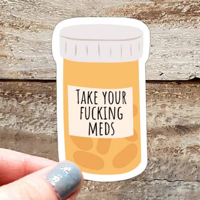 Toma os Teus Medicamentos, Caralho Autocolante por atacado de Gearhart Design Co.