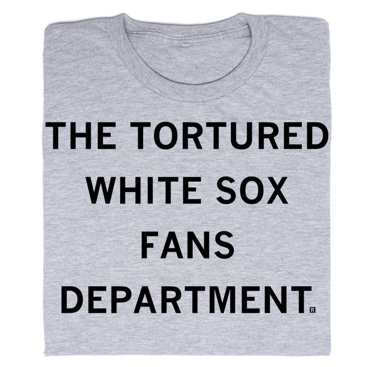 Heather Grey The Tortured White Sox Fans Dept for wholesale on Faire1