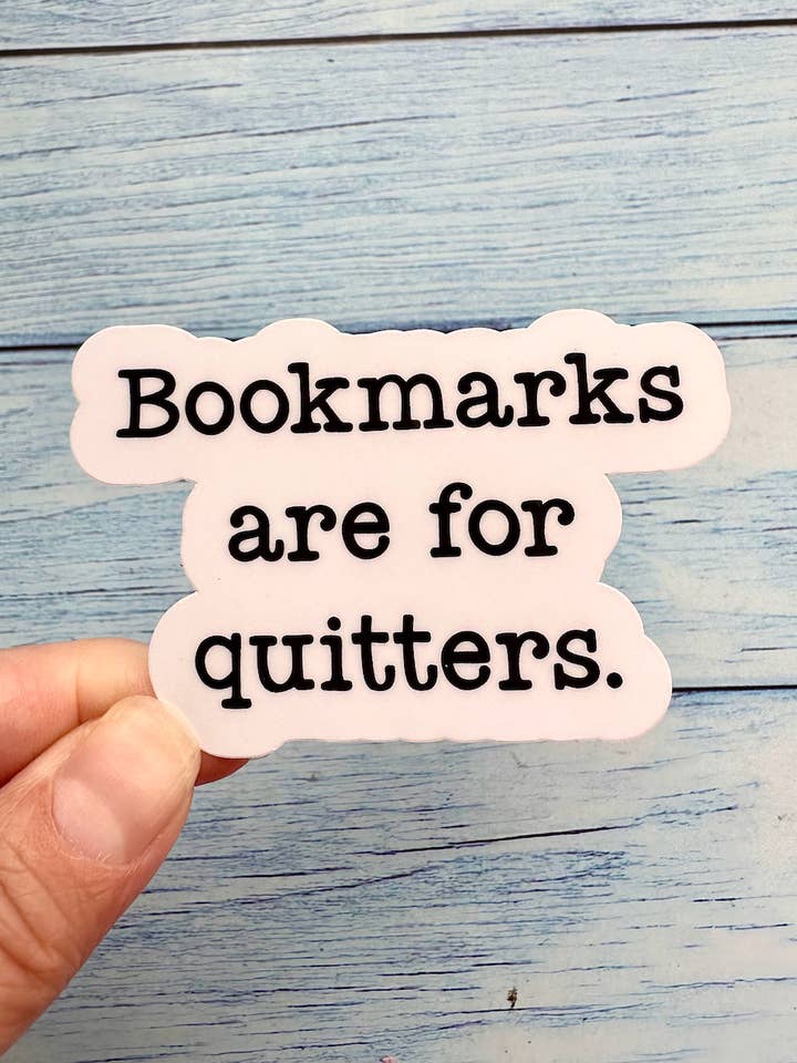 Bookmarks are for quitters, funny book lover stickers for wholesale by Melanie Feltham Art