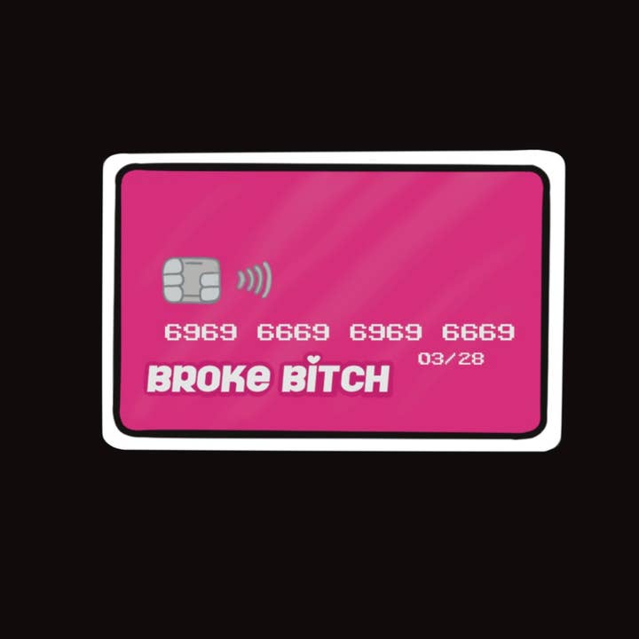 Hex Designz - Wholesale Sticker - Broke B*tch Credit Card1