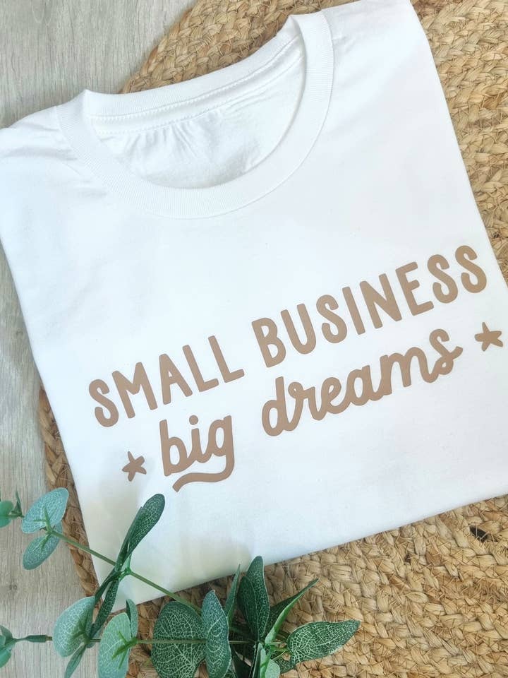 Small Business, Big Dream Tee for wholesale by Ollie and Millie's