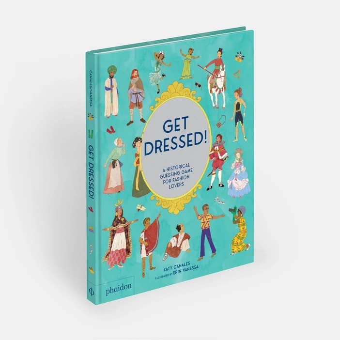 Get Dressed!: A Historical Guessing Game for Fashion Lovers for wholesale by Phaidon
