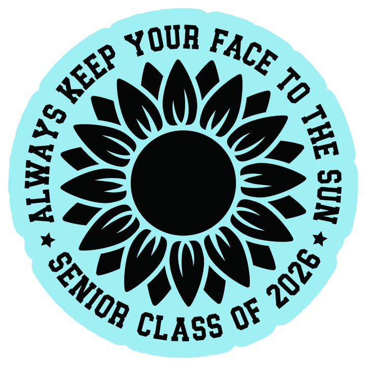 Tournez toujours votre visage vers le soleil. Classe de terminale de 2026. pour la vente par Stick to it creations