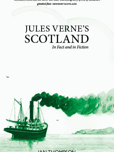 Jules Verne’s Scotland by Ian Thompson for wholesale by Luath Press Ltd
