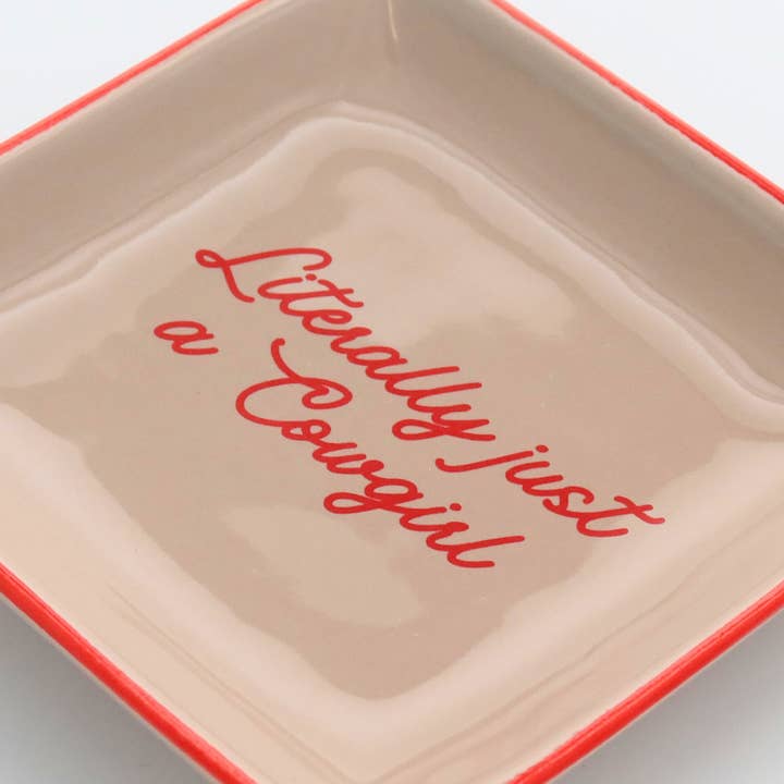 Square Trinket Tray Literally Just A Cowgirl for wholesale by Properly Improper