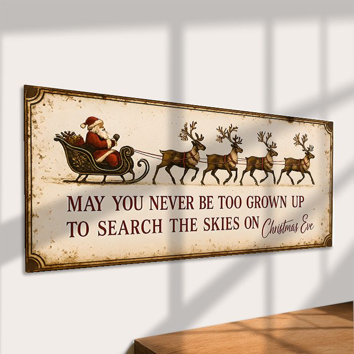 The British Metal Signs Company – wholesale Wall sign – Christmas Eve Meat Sign Never Too Grown Up Santa Sleigh2