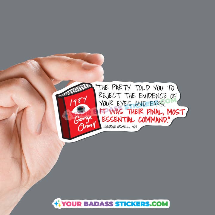 1984 George Orwell Quote Sticker Essential Command for wholesale by Your Badass Stickers