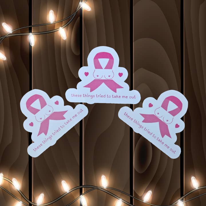 Pegatina sobre el cáncer de mama: These Things Tried to Take Me Out para venta al por mayor de Kai Designs LLC