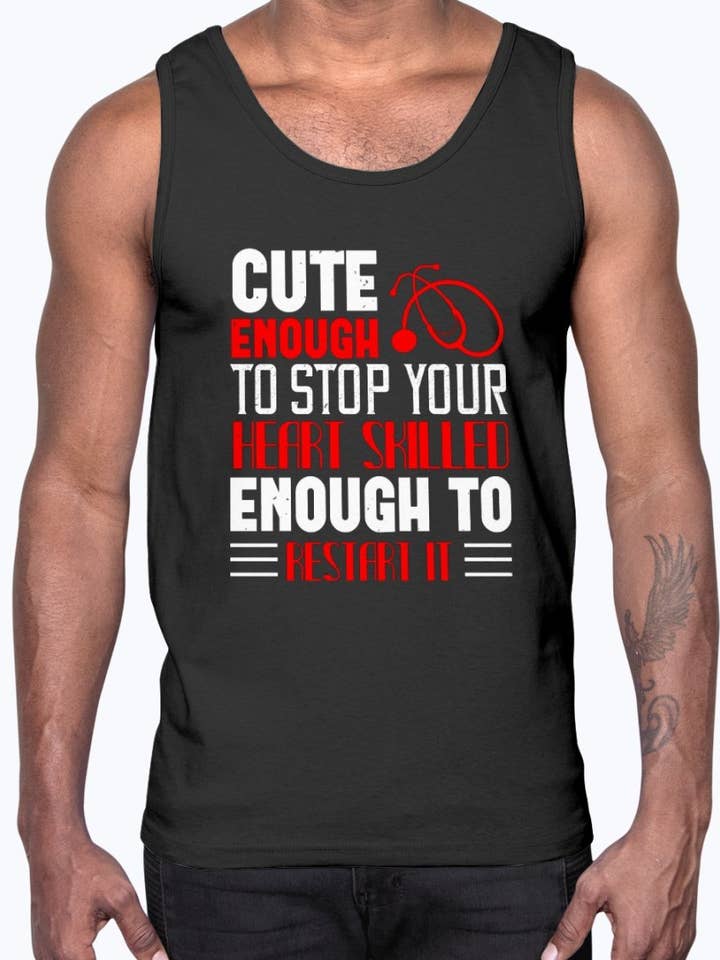 Cute Enough to Stop Your Heart- Nurse - Cotton Tank for wholesale by tshirt unlimited