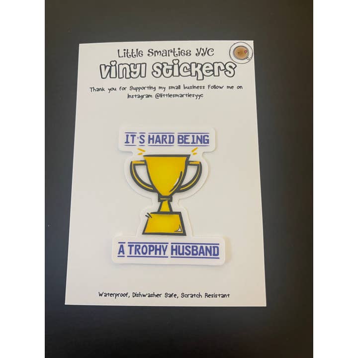 Trophy Husband - Es ist schwer, ein... Aufkleber für den Großhandel von Little Smarties YYC