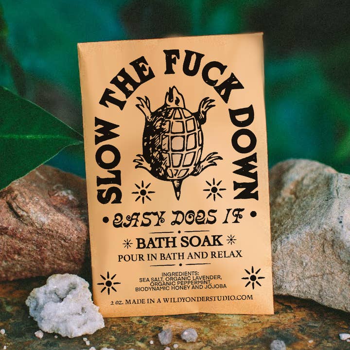 Slow the F&CK Down Bath Soak or Body Scrub for wholesale by Wild Yonder Studio