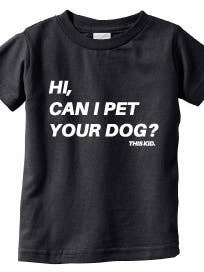 THIS KID SUPPLY CO. - Hi, Can I Pet Your Dog? Tee - White on Black (Youth & Adult sizes) for wholesale by This Kid Clothing Co.