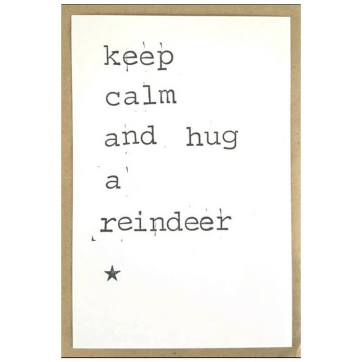 Keep Calm And Hug A Reindeer for wholesale by By Mar Postcards