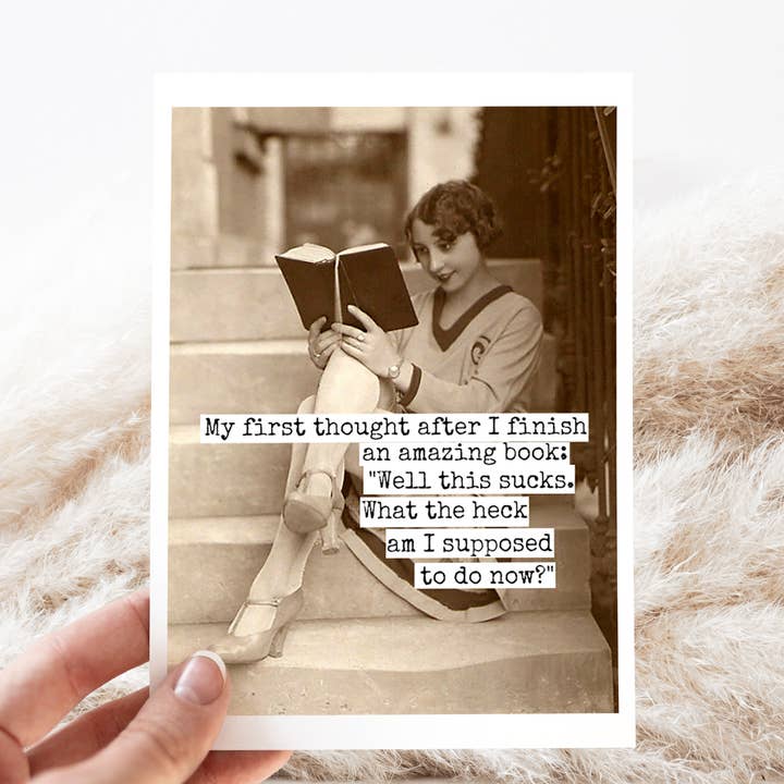Greeting Card. First Thought After I Finish An Amazing Book for wholesale by Raven's Rest Studio