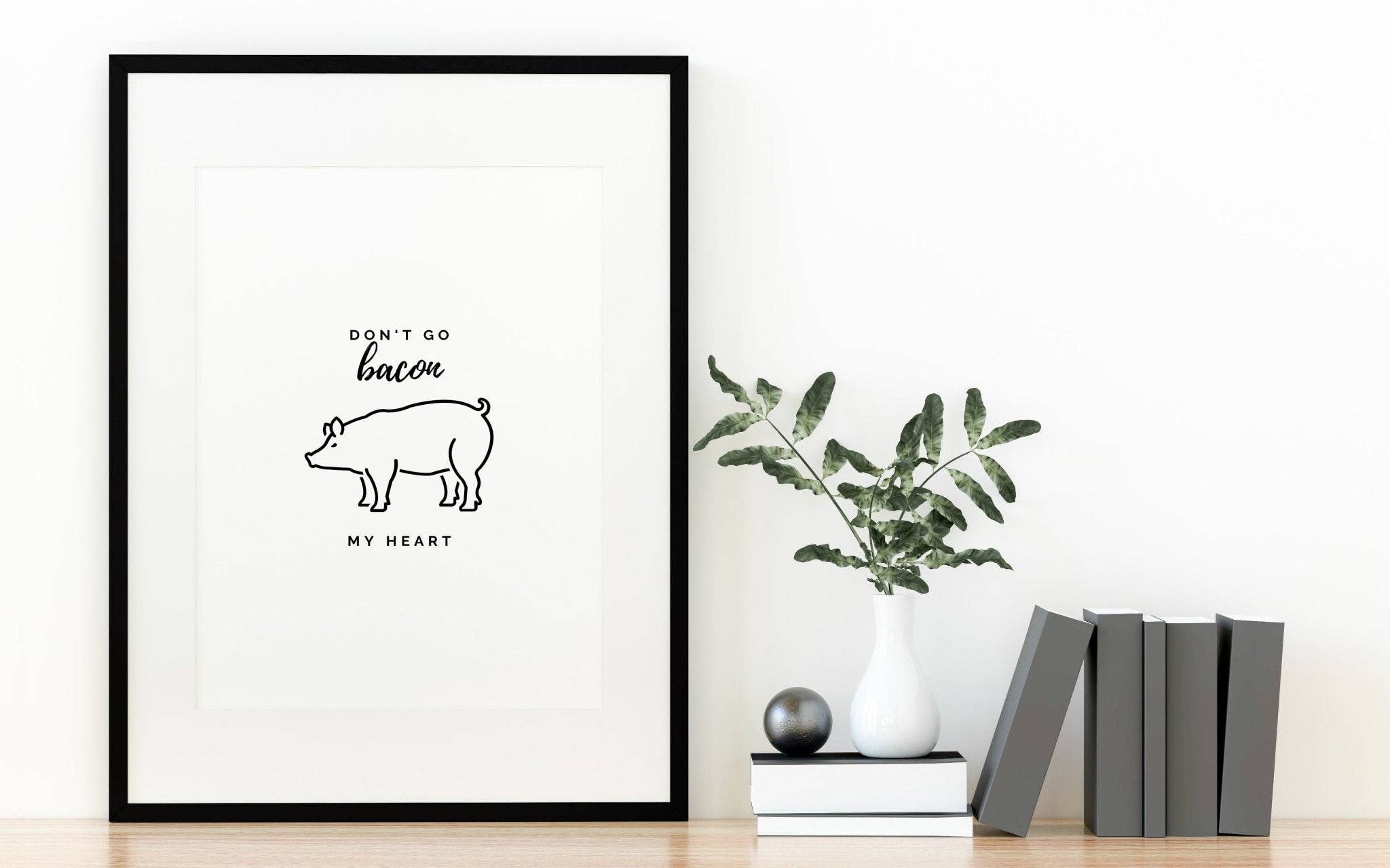 Moonshine Prints – wholesale Art print – Don't Go Bacon My Heart Funny Kitchen Wall Art2
