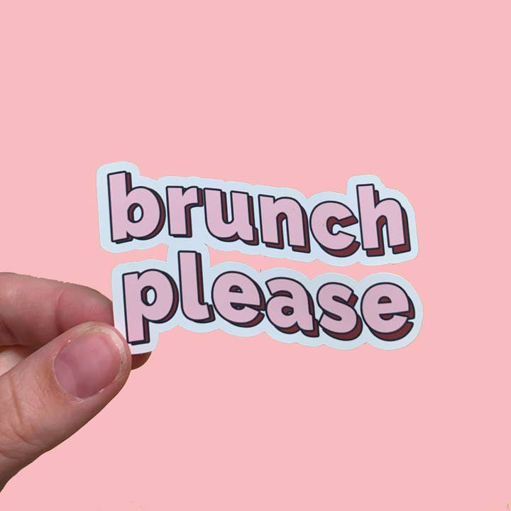 Brunch Please Sticker for wholesale by Bitch Next Door